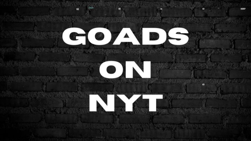 Goads on NYT – An In-Depth Analysis