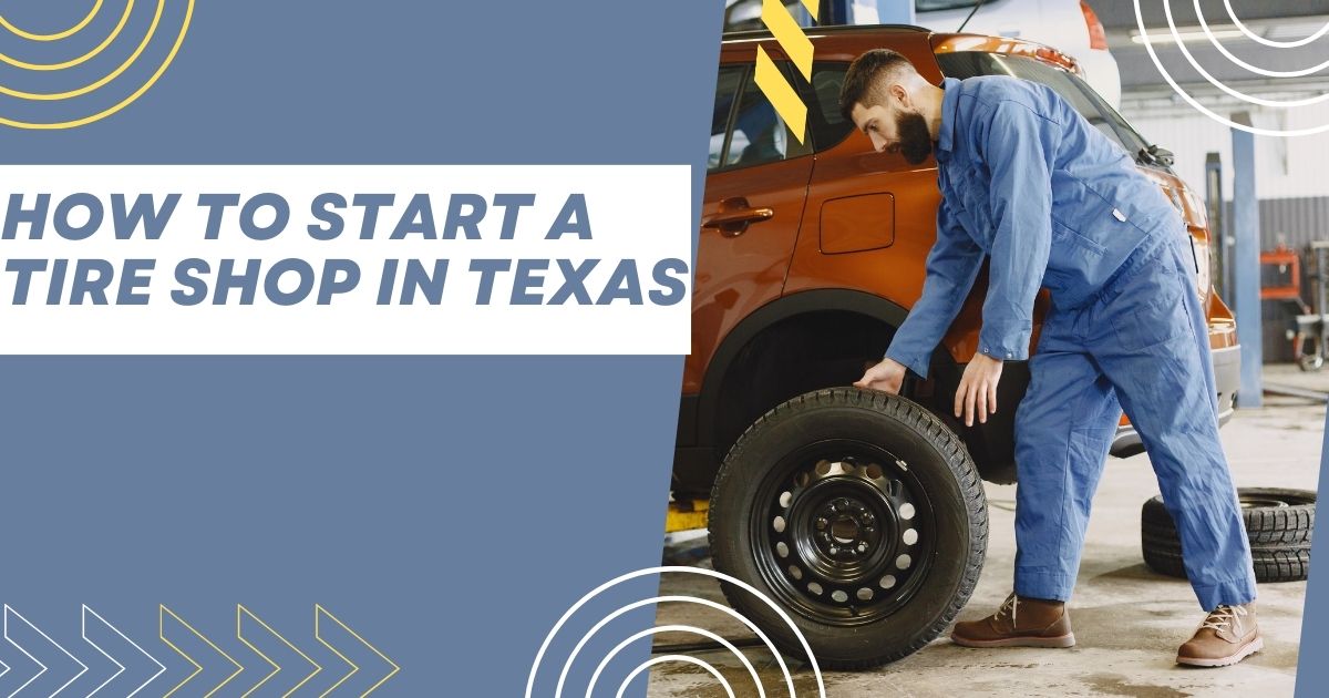 how to start a tire shop in texas